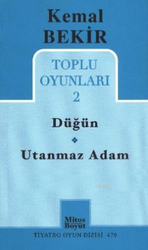 Kemal Bekir Toplu Oyunlar 2 / Düğün - Utanmaz Adam | Kemal Bekir | Mit