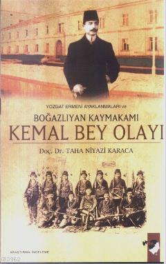 Kemal Bey Olayı; Yozgat Ermeni Ayaklanmaları ve Boğazlıyan Kaymakamı |