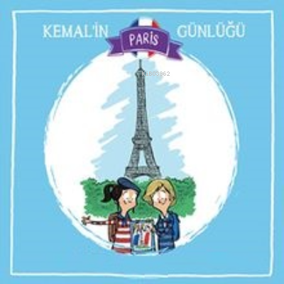 Kemal’in Paris Günlüğü | Özge Altınok Lokmanhekim | Abm Yayınevi