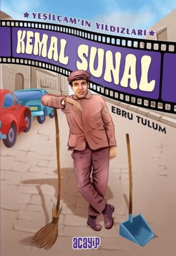 Kemal Sunal;Yeşilçam’ın Yıldızları 1 | Ebru Tulum | Acayip Kitaplar