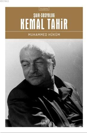 Kemal Tahir; Şair - Sosyolog | Muhammed Hüküm | İthaki Yayınları