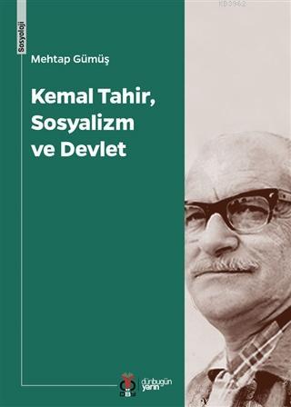 Kemal Tahir, Sosyalizm ve Devlet | Mehtap Gümüş | DBY Yayınları