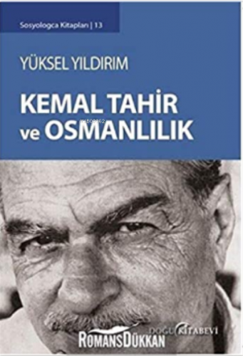 Kemal Tahir ve Osmanlılık | Yüksel Yıldırım | Doğu Kitabevi