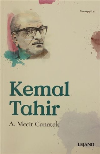 Kemal Tahir | A. Mecit Canatak | Lejand Yayınları