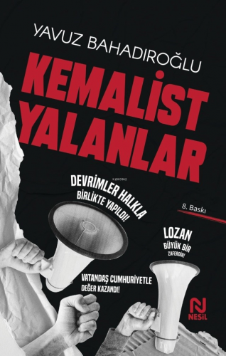 Kemalist Yalanlar | Yavuz Bahadıroğlu | Nesil Yayınları