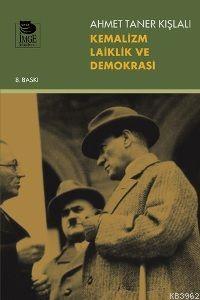 Kemalizm Laiklik ve Demokrasi | Ahmet Taner Kışlalı | İmge Kitabevi Ya