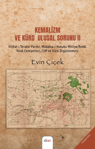 Kemalizm ve Kürd Ulusal Sorunu II | Evin Çiçek | Sitav Yayınevi