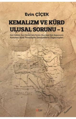 Kemalizm Ve Kürt Ulusal Sorunu - I | Evin Çiçek | Sitav Yayınevi