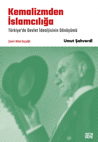 Kemalizmden İslamcılığa;Türkiye’de Devlet İdeolojisinin Dönüşümü | Umu