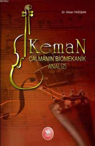 Keman Çalmanın Biomekanik Analizi | Nihan Yağışan | Eğitim Yayınevi