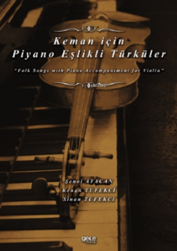 Keman için Piyano Eşlikli Türküler;“Folk Songs with Piano Accompanimen