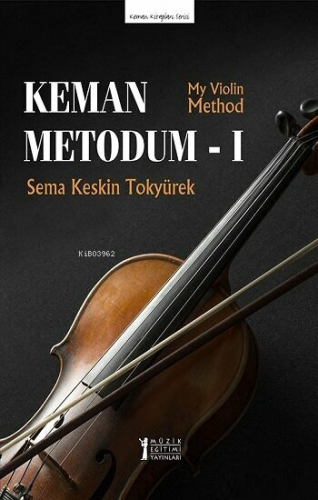 Keman Metodum - 1 (My Violin Method-1) | Sema Keskin Tokyürek | Müzik 