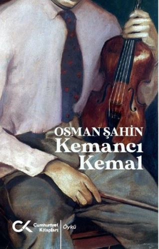 Kemancı Kemal | Osman Şahin | Cumhuriyet Kitapları