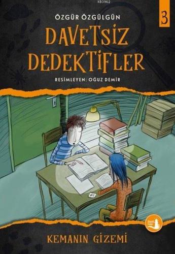 Kemanın Gizemi - Davetsiz Dedektifler 3 | Özgür Özgülgün | Büyülü Fene