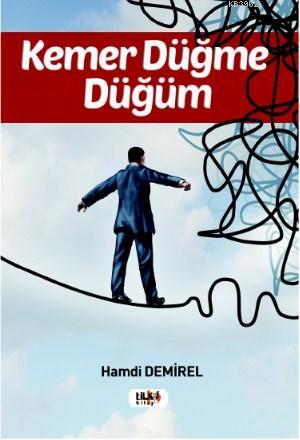 Kemer Düğme Düğüm | Hamdi Demirel | Tilki Kitap