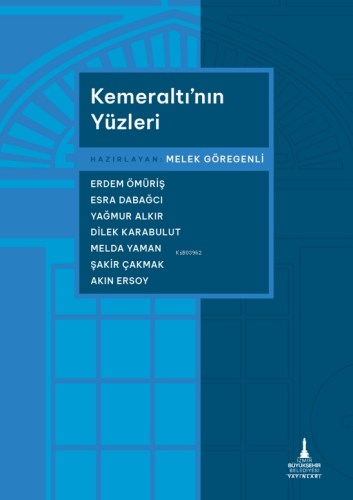 Kemeraltı’nın Yüzleri | Melek Göregenli | İzmir Büyükşehir Belediyesi 