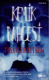 Kemik Bahçesi | Tess Gerritsen | Doğan Kitap