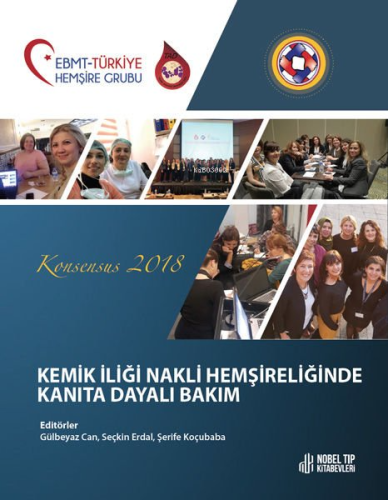 Kemik İliği Nakli Hemşireliğinde Kanıta Dayalı Bakım Konsensus 2018 | 