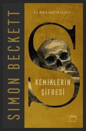 Kemiklerin Şifresi | Simon Beckett | Yabancı Yayınları