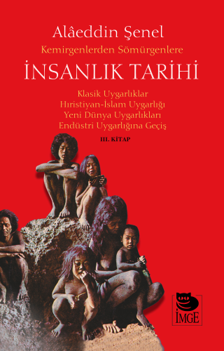 Kemirgenlerden Sömürgenlere İnsanlık Tarihi III. Kitap;Klasik Uygarlık