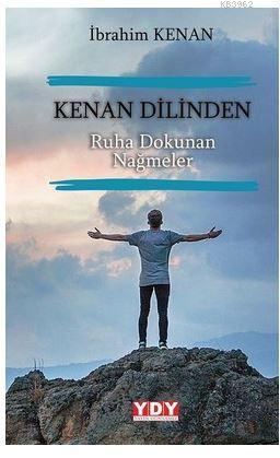 Kenan Dilinden Ruha Dokunan Nağmeler | İbrahim Kenan | Yayın Dünyamız 