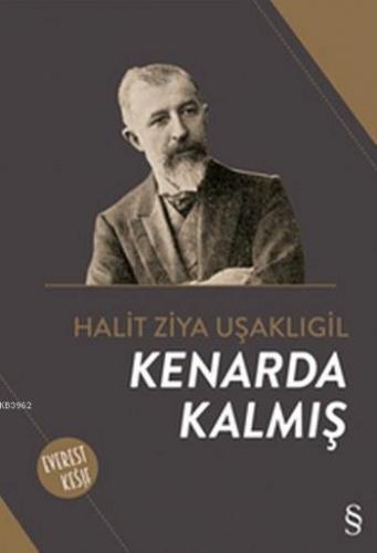 Kenarda Kalmış | Halit Ziya Uşaklıgil | Everest Yayınları