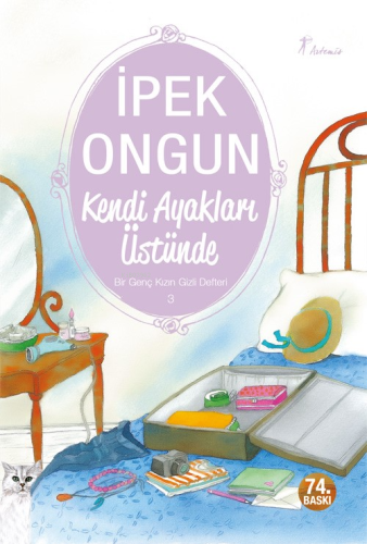 Kendi Ayakları Üstünde; Bir Genç Kızın Gizli Defteri 3 | İpek Ongun | 