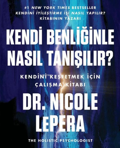 Kendi Benliğinle Nasıl Tanışılır? | Nicole Lepera | Butik Yayıncılık