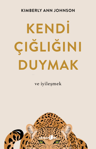 Kendi Çığlığını Duymak Ve İyileşmek | Kimberly Ann Johnson | Okuyan Us