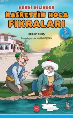 Kendi Dilinden Nasrettin Hoca Fıkraları 3. Kitap | Recep Kırış | Anado