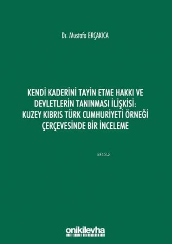 Kendi Kaderini Tayin Etme Hakkı ve Devletlerin Tanınması İlişkisi; Kuz