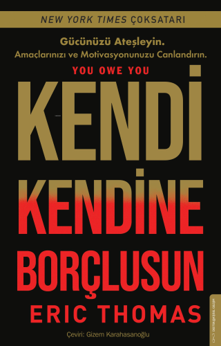 Kendi Kendine Borçlusun;Gücünüzü Ateşleyin - Amaçlarınızı ve Motivayon