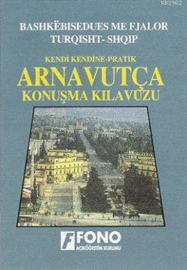 Kendi Kendine Pratik Arnavutça Konuşma Kılavuzu | Rian Dişçi | Fono Ya