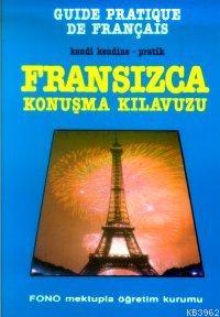 Kendi Kendine Pratik Fransızca Konuşma Kılavuzu | Robert Levy | Fono Y