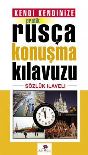 Kendi Kendinize Pratik Rusça Konuşma Kılavuzu; Sözlük İlaveli | Tekin 