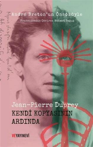 Kendi Kopyasının Ardında | Jean - Pierre Duprey | Ve Yayınevi