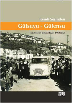 Kendi Sesinden Gülsuyu-Gülensu | Erdoğan Yıldız | Nota Bene Yayınları