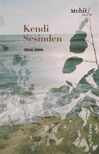 Kendi Sesinden | Zülal Sema | Muhit Kitap