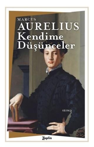 Kendime Düşünceler | Marcus Aurelius | Zeplin Kitap