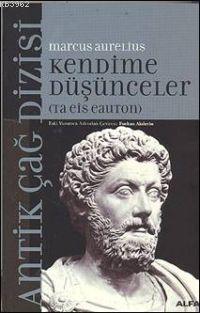 Kendime Düşünceler | Marcus Aurelius | Alfa Basım Yayım Dağıtım