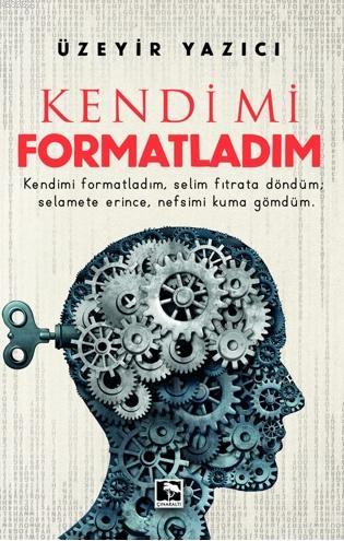 Kendimi Formatladım | Üzeyir Yazıcı | Çınaraltı Yayın Dağıtım