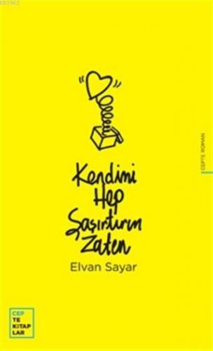 Kendimi Hep Şaşırtırım Zaten | Elvan Sayar | Oğlak Yayınları