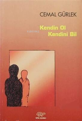 Kendin Ol Kendini Bil | Cemal Gürlek | Ürün Yayınları