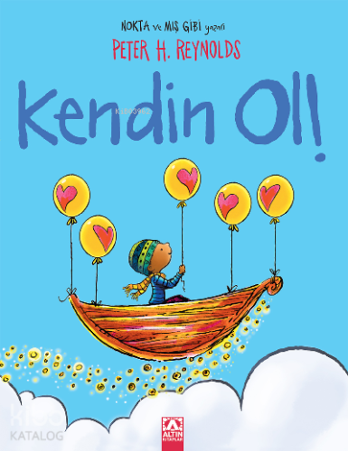 Kendin Ol | Peter H. Reynolds | Altın Kitaplar