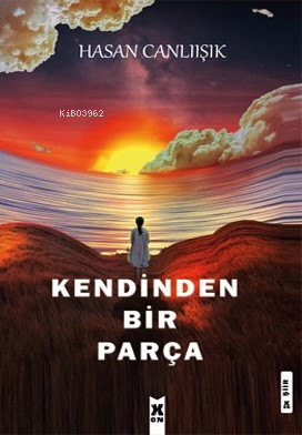 Kendinden Bir Parça | Hasan Calıışık | X On Doğrudan Yayıncılık