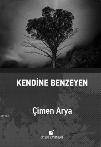 Kendine Benzeyen | Çimen Arya | Öteki Yayınevi