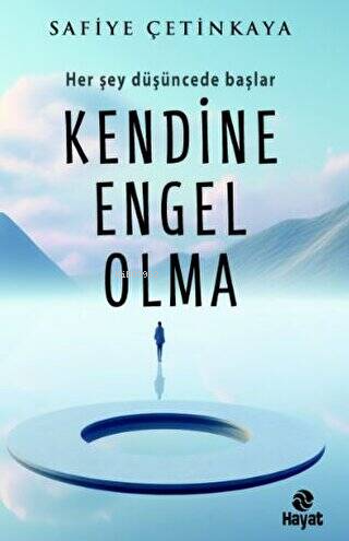 Kendine Engel Olma | Safiye Çetinkaya | Hayat Yayınları