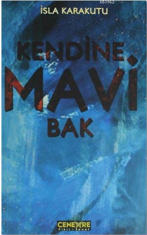 Kendine Mavi Bak | İsla Karakutu | Cenevre Fikir Sanat