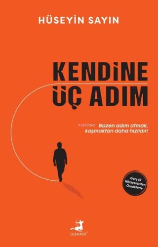 Kendine Üç Adım - Gerçek Hikayelerden Örneklerle | Hüseyin Sayın | Oli