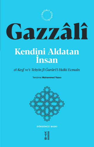 Kendini Aldatan İnsan;el-Keşf ve’t-Tebyîn fî Ğurûri’l-Halki Ecmaîn | İ